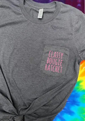 Classy Bougie Ratchet Shirt | Funny Pocket Print Shirt | Unisex Crew