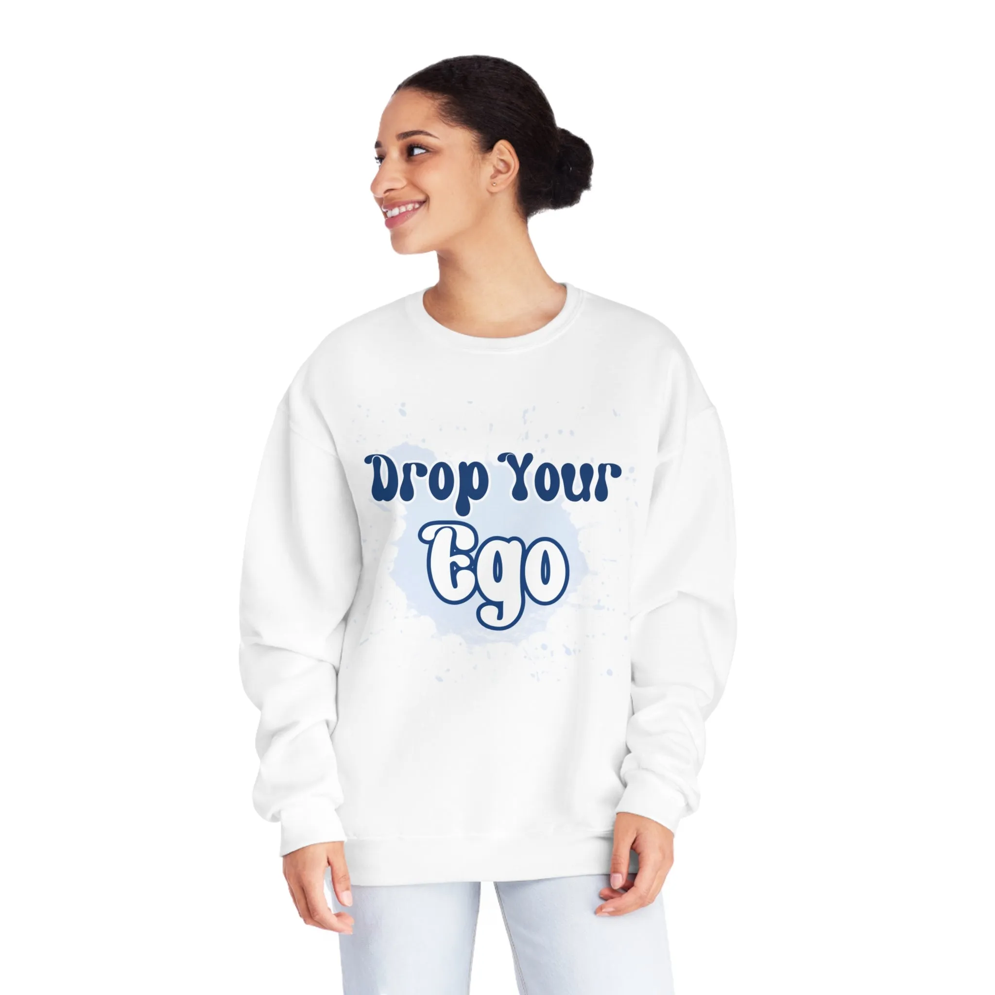 Drop Your Ego Crewneck Sweatshirt