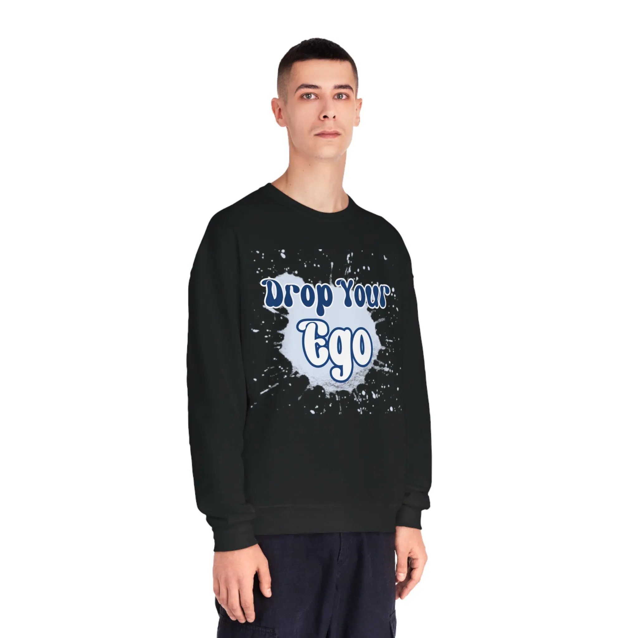 Drop Your Ego Crewneck Sweatshirt