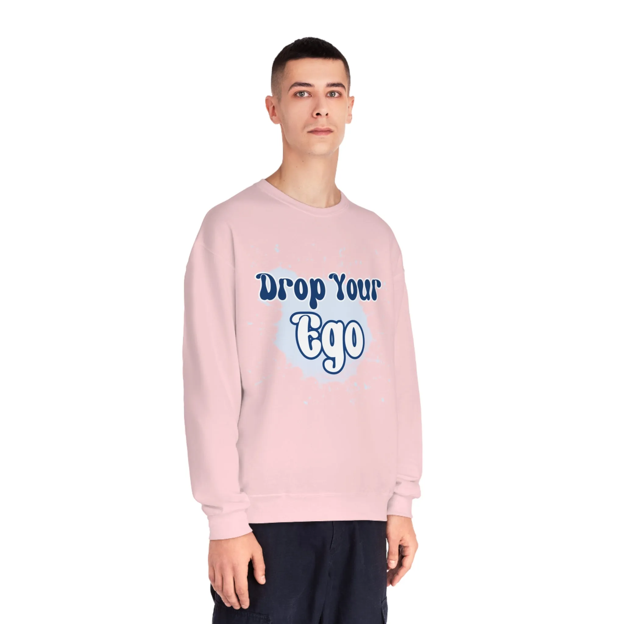 Drop Your Ego Crewneck Sweatshirt