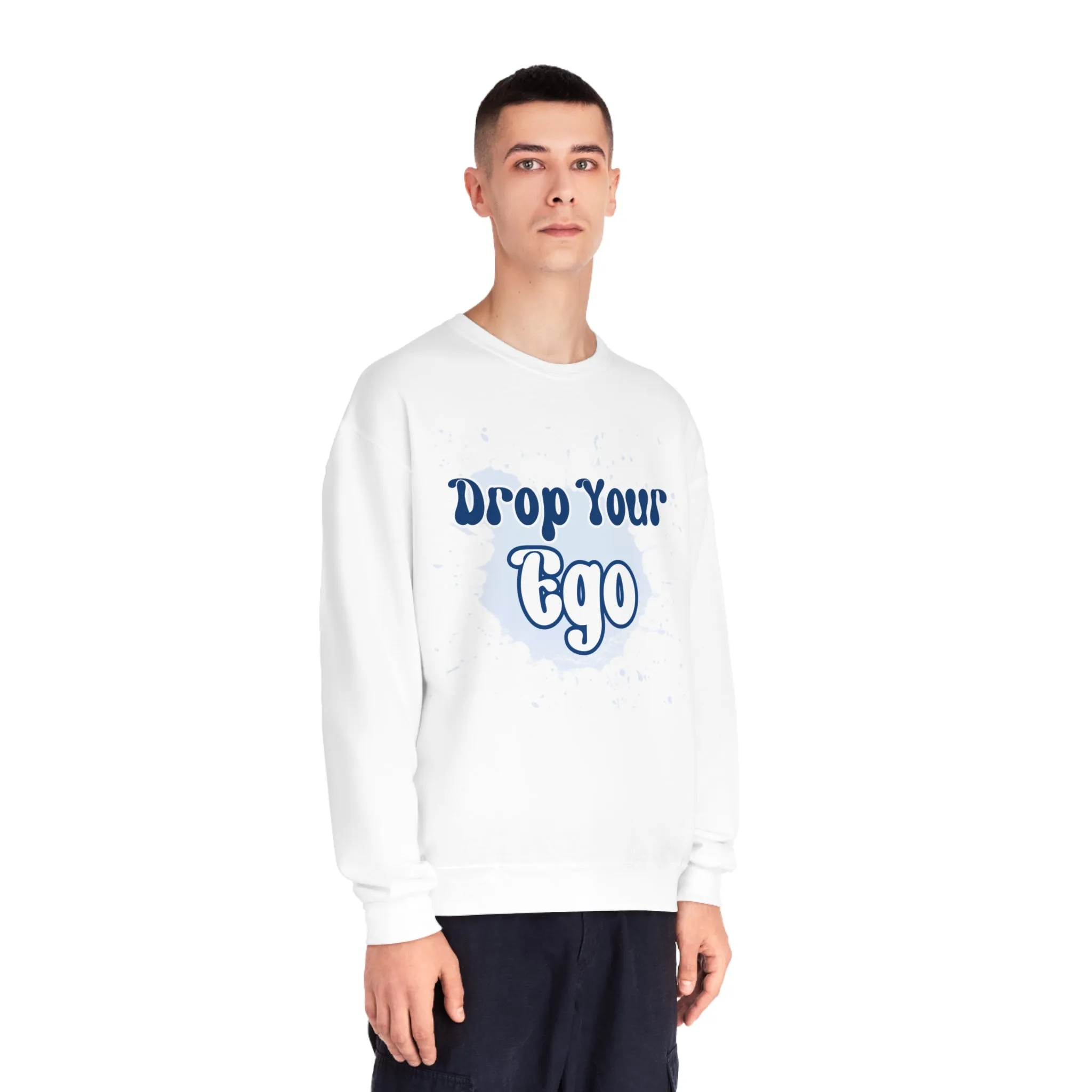 Drop Your Ego Crewneck Sweatshirt