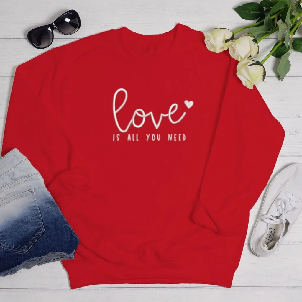 Love is all you need Embroidered Sweatshirt