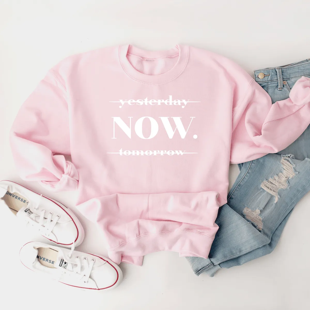 NOW (Not Yesterday Or Tomorrow) - Sweatshirt