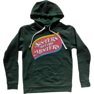 Sisters Before Misters Unisex Hoodie